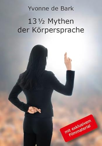 13.5 Mythen der Körpersprache - De Bark, Yvonne