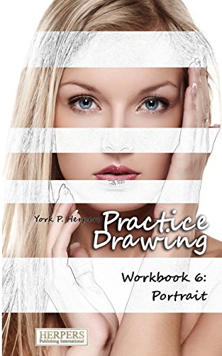 Stock image for Practice Drawing - Workbook 6: Portrait for sale by Lucky's Textbooks
