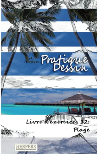 Beispielbild fr Pratique Dessin - Livre d`exercices 12: Plage zum Verkauf von Buchpark