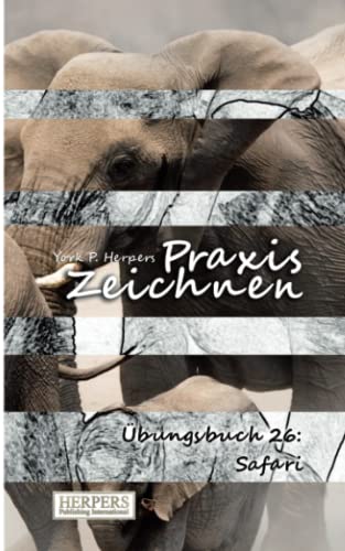 Stock image for Praxis Zeichnen - bungsbuch 26: Safari (German Edition) for sale by Lucky's Textbooks