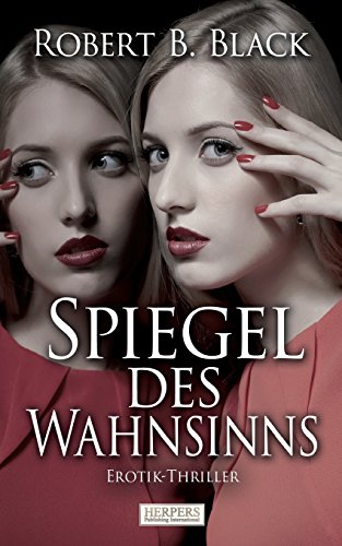 9783946268659: Spiegel des Wahnsinns - Erotik-Thriller