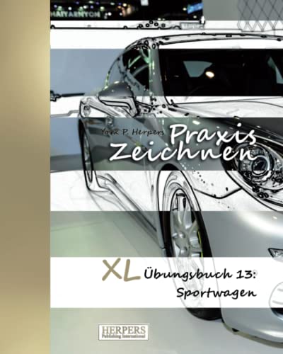 9783946268789: Praxis Zeichnen - XL bungsbuch 13: Sportwagen: Volume 13