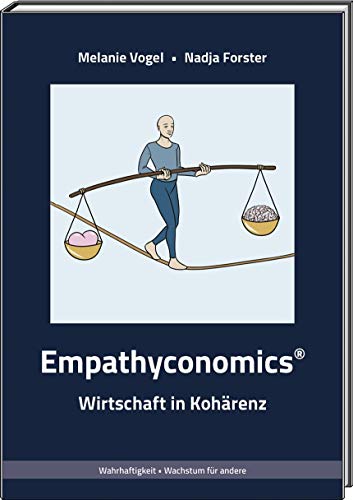 9783946302018: Empathyconomics: Wirtschaft in Kohrenz - Vogel, Melanie