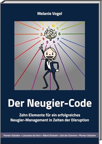 Stock image for Der Neugier-Code: Zehn Elemente fr ein erfolgreiches Neugier-Management in Zeiten der Disruption for sale by medimops