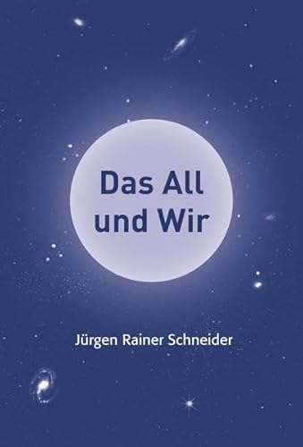 Stock image for Das All und Wir: Das Universum verstehen for sale by medimops