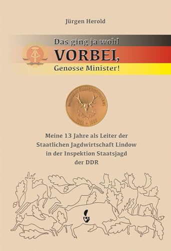 Beispielbild fr Das ging ja wohl VORBEI, Genosse Minister zum Verkauf von Jasmin Berger