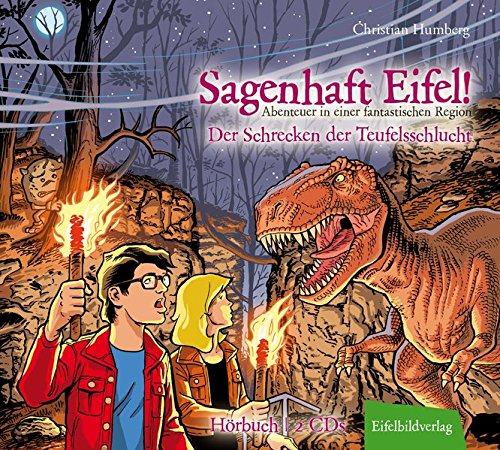 Sagenhaft Eifel! - Abenteuer in einer fantastischen Region: Der Schrecken der Teufelsschlucht - Humberg, Christian