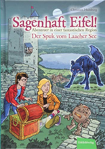 Beispielbild fr Sagenhaft Eifel! - Abenteuer in einer fantastischen Region: Der Spuk vom Laacher See zum Verkauf von medimops