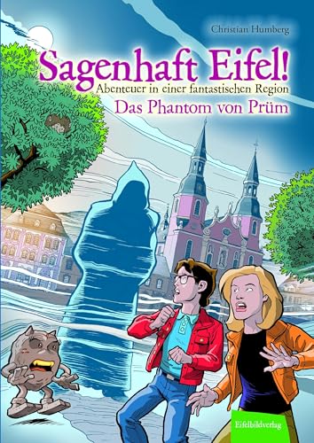 Beispielbild fr Sagenhaft Eifel! - Abenteuer in einer fantastischen Region: Das Phantom von Prm zum Verkauf von medimops