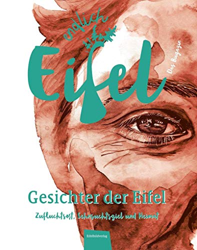 9783946328643: ENDLICH EIFEL - Band 1: Gesichter der Eifel