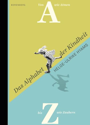 Stock image for Das Alphabet der Kindheit: Von A wie Atmen bis Z wie Zaubern for sale by Ammareal