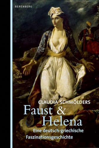 Beispielbild fr Faust & Helena: Eine deutsch-griechische Faszinationsgeschichte zum Verkauf von medimops