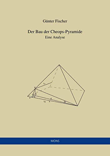 Beispielbild fr Der Bau der Cheops-Pyramide: Analyse und Modellentwicklung zum Verkauf von medimops