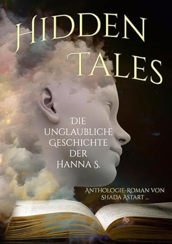 9783946381976: Hidden Tales: Die unglaubliche Geschichte der Hanna S.