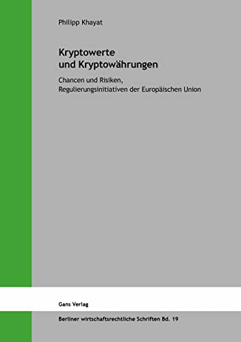 Stock image for Kryptowerte und Kryptow�hrungen: Chancen und Risiken, Regulierungsinitiativen der Europ�ischen Union: 19 for sale by Chiron Media