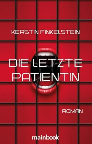 Beispielbild fr Die letzte Patientin: Roman zum Verkauf von medimops