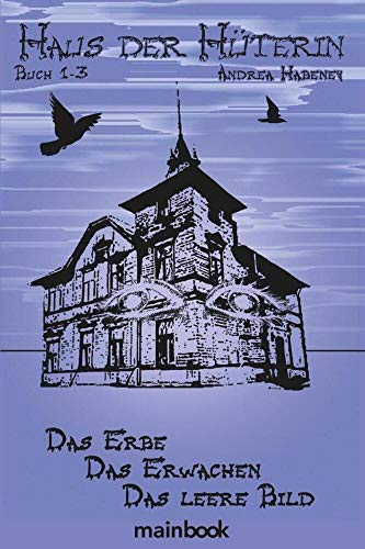 Beispielbild fr Haus der Hterin. Buch 1-3.: Das Erbe. Das Erwachen. Das leere Bild. zum Verkauf von medimops