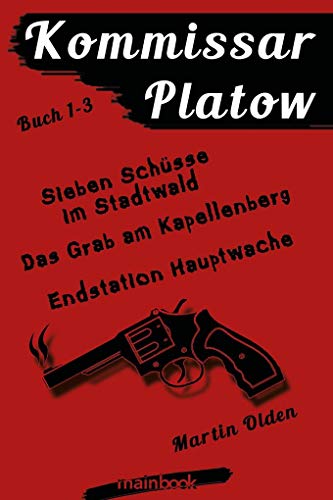 Stock image for Kommissar Platow Buch 1-3.: Sieben Schsse im Stadtwald. Das Grab am Kapellenberg. Endstation Hauptwache for sale by medimops