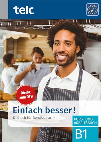 Stock image for Einfach besser! - Deutsch fr Berufssprachkurse B1 -Language: german for sale by GreatBookPrices