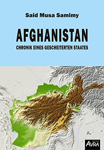 9783946467243: Afghanistan: Chronik eines gescheiterten Staates