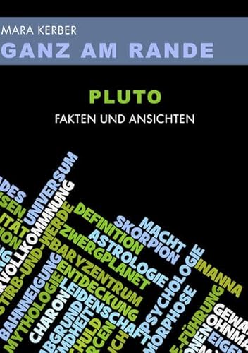 9783946475002: GANZ AM RANDE: PLUTO Fakten und Ansichten