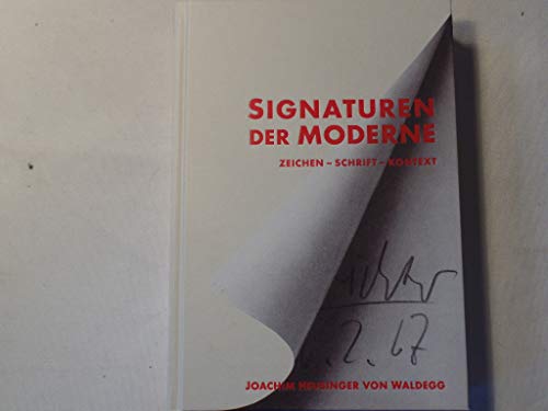 Signaturen der Moderne : Zeichen - Schrift - Kontext. Joachim Heusinger von Waldegg - Heusinger von Waldegg, Joachim und Margrit (Herausgeber) Brehm.
