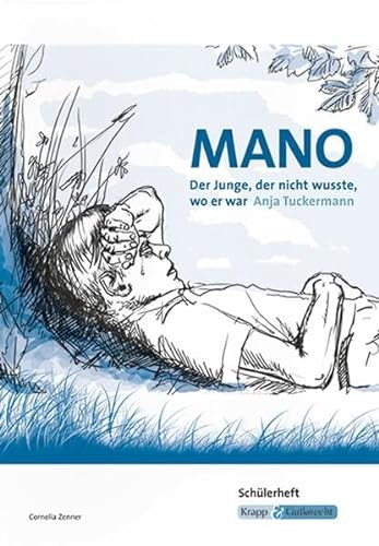 Stock image for Mano - Der Junge, der nicht wusste, wo er war von Anja Tuckermann: Arbeitsheft, Lernmittel, Schlerheft, Interpetation for sale by medimops