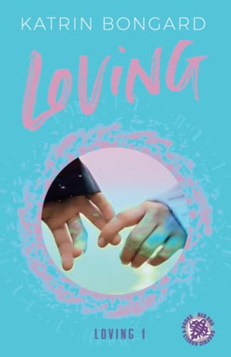 Beispielbild fr Loving (Loving-Serie, Band 1) zum Verkauf von medimops