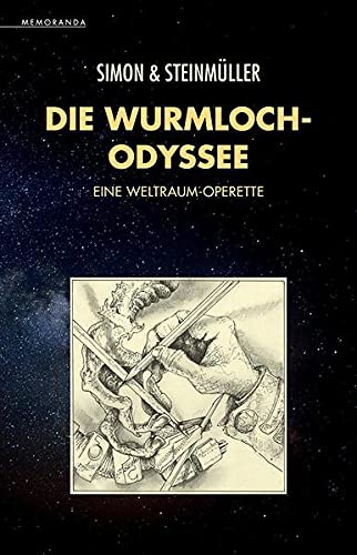 Imagen de archivo de Die Wurmloch-Odyssee: Eine Weltraum-Operette a la venta por medimops