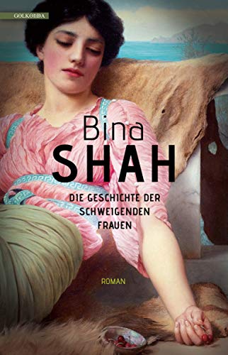 Stock image for Die Geschichte der schweigenden Frauen: Roman for sale by medimops