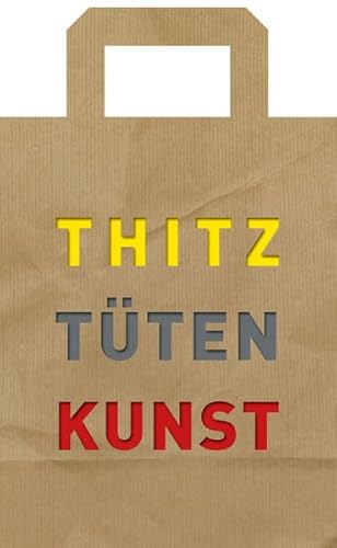 Beispielbild fr Thitz Tten Kunst. zum Verkauf von Neusser Buch & Kunst Antiquariat