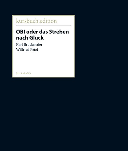 Imagen de archivo de OBI oder das Streben nach Glck. kursbuch.edition. a la venta por Antiquariat Renate Wolf-Kurz M.A.