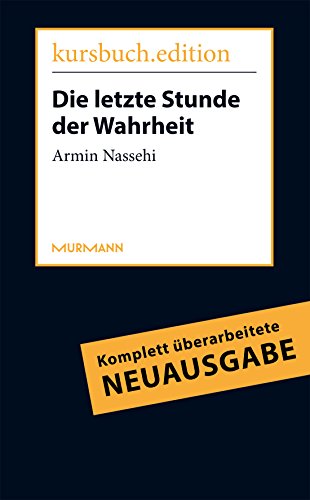 Beispielbild fr Die letzte Stunde der Wahrheit. Kritik der komplexittsvergessenen Vernunft zum Verkauf von medimops