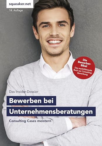 Stock image for Das Insider-Dossier: Bewerbung bei Unternehmensberatungen: Consulting Cases meistern for sale by medimops