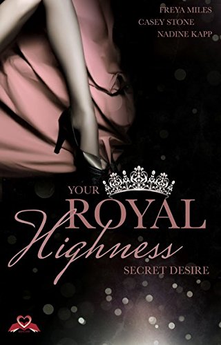 Beispielbild fr Your Royal Highness: Secret Desire zum Verkauf von medimops