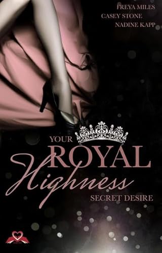 Stock image for Your Royal Highness: Secret Desire for sale by medimops