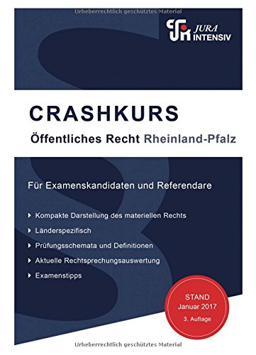 Stock image for CRASHKURS ffentliches Recht - Rheinland-Pfalz: Lnderspezifisch - Fr Examenskandidaten und Referendare for sale by medimops