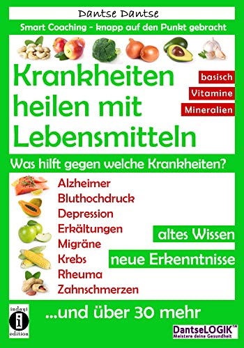 Beispielbild fr Krankheiten heilen mit Lebensmitteln. Was hilft gegen welche Krankheiten? zum Verkauf von Blackwell's