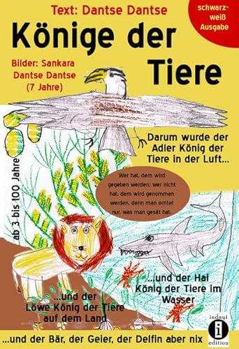 9783946551225: Knige der Tiere (schwarz-wei Ausgabe): Darum wurde der Adler Knig der Tiere in der Luft und der Lwe Knig der Tiere auf dem Land und der Hai Knig ... Br, der Geier, der Delfin aber nix