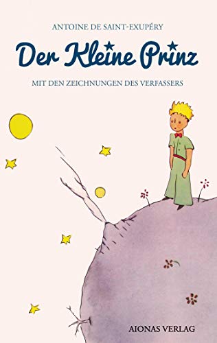 Imagen de archivo de Der kleine Prinz: Antoine de Saint-Exupry (Mit den Zeichnungen des Verfassers) -Language: german a la venta por GreatBookPrices