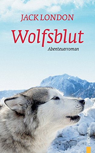 Beispielbild fr Wolfsblut: Jack London. Ein Abenteuerroman zum Verkauf von medimops