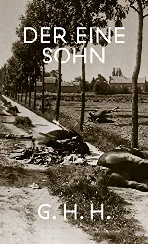 9783946574101: G. H. H.: Der eine Sohn