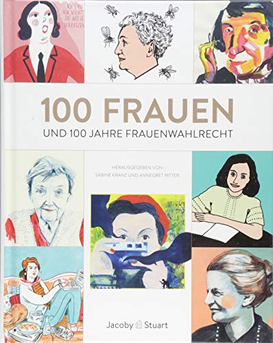 9783946593980: 100 Frauen: und 100 Jahre Frauenwahlrecht in Deutschland und sterreich