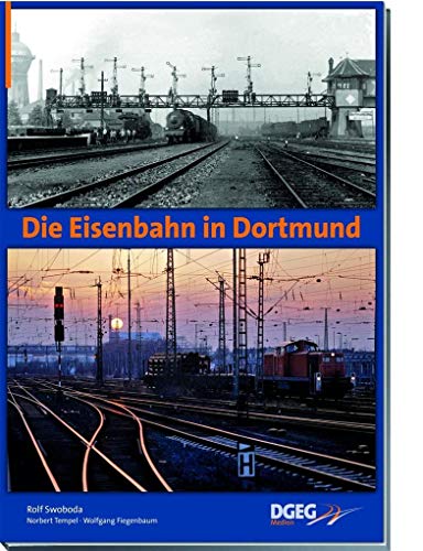 Beispielbild fr Die Eisenbahn in Dortmund zum Verkauf von medimops
