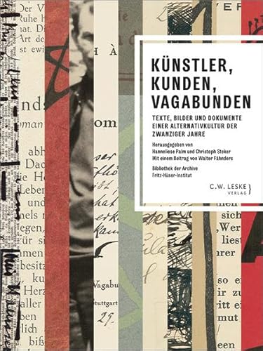 Beispielbild fr Knstler, Kunden, Vagabunden - Texte, Bilder und Dokumente einer Alternativkultur der zwanziger Jahre zum Verkauf von Der Ziegelbrenner - Medienversand