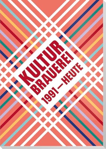 Imagen de archivo de Kulturbrauerei 1991 - Heute a la venta por Revaluation Books