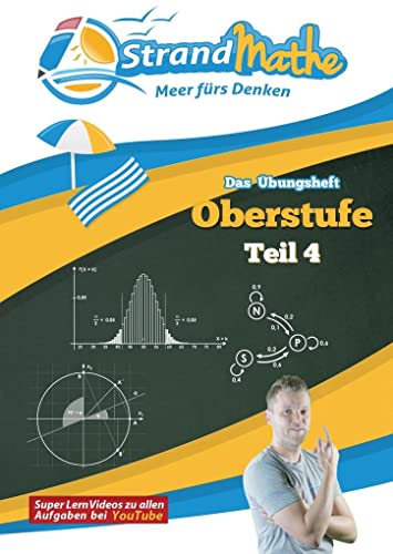 Beispielbild fr Mathematik Oberstufe Teil 4 - Stochastik, Geometrie, Lineare Algebra - Abitur StrandMathe bungsheft und Lernheft Gymnasium Klasse 12/13: Lernvideos - . (StrandMathe Oberstufe / Teil 1, 2, 3 und 4) zum Verkauf von medimops