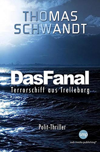 Stock image for Das Fanal: Terrorschiff aus Trelleborg for sale by medimops