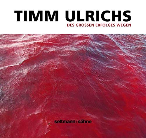 Timm Ulrichs - des großen Erfolges wegen - Ulrichs, Timm (Künstler)