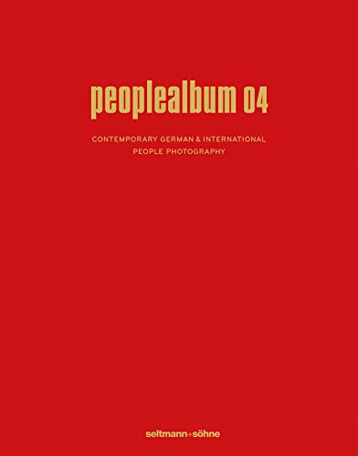 9783946688723: Peoplealbum04: Contemporary German & International People Photography